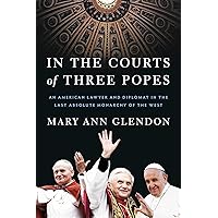 In the Courts of Three Popes: An American Lawyer and Diplomat in the Last Absolute Monarchy of the West In the Courts of Three Popes: An American Lawyer and Diplomat in the Last Absolute Monarchy of the West Hardcover Kindle Audible Audiobook