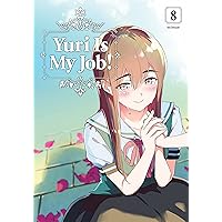 Yuri is My Job! Vol. 8 Yuri is My Job! Vol. 8 Kindle Paperback