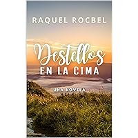 Destellos en la cima (Spanish Edition) Destellos en la cima (Spanish Edition) Kindle