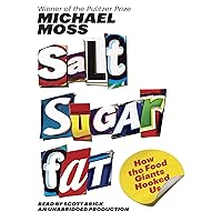 Salt Sugar Fat: How the Food Giants Hooked Us Salt Sugar Fat: How the Food Giants Hooked Us Audible Audiobook Paperback Kindle Hardcover Audio CD Spiral-bound
