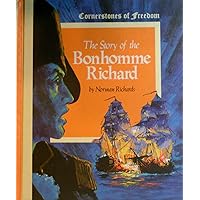 Story of the Bonhomme Richard-Cornerstones of Freedom Series Story of the Bonhomme Richard-Cornerstones of Freedom Series Hardcover