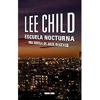 Escuela nocturna: Una novela de Jack Reacher (Spanish Edition)