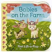 Babies On The Farm - A First Lift-a-Flap Board Book for Babies and Toddlers; Explore Fun on the Farm