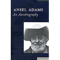 Ansel Adams: An Autobiography Ansel Adams: An Autobiography Kindle Paperback Hardcover