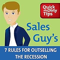 Sales Guy's 7 Rules for Outselling the Recession Sales Guy's 7 Rules for Outselling the Recession Audible Audiobook