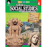 180 Days of Social Studies: Grade 6 - Daily Social Studies Workbook for Classroom and Home, Cool and Fun Civics Practice, Elementary School Level ... Created by Teachers (180 Days of Practice) 180 Days of Social Studies: Grade 6 - Daily Social Studies Workbook for Classroom and Home, Cool and Fun Civics Practice, Elementary School Level ... Created by Teachers (180 Days of Practice) Perfect Paperback
