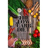 THE LOW CARB DIET What effects and rules does low carb have?: THE LOW CARB DIET What effects and rules does low carb have?