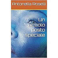 Un piccolo posto speciale (Italian Edition) Un piccolo posto speciale (Italian Edition) Kindle