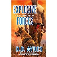 Explosive Forces (The K-9 Rescue Novels Book 5) Explosive Forces (The K-9 Rescue Novels Book 5) Kindle Audible Audiobook Mass Market Paperback Paperback Audio CD