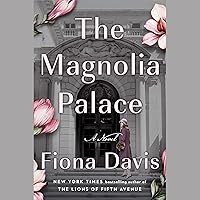 The Magnolia Palace: A Novel The Magnolia Palace: A Novel Audible Audiobook Kindle Paperback Hardcover