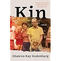 Kin: A Memoir Kin: A Memoir Kindle Hardcover Audible Audiobook Paperback