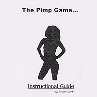 The Pimp Game: Instructional Guide (New Edition) The Pimp Game: Instructional Guide (New Edition) Audible Audiobook Paperback Kindle