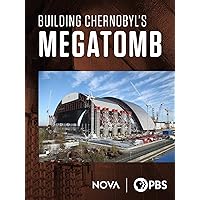 Building Chernobyl's Mega Tomb