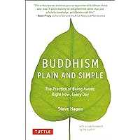 Buddhism Plain and Simple: The Practice of Being Aware Right Now, Every Day Buddhism Plain and Simple: The Practice of Being Aware Right Now, Every Day Paperback Audible Audiobook Kindle Hardcover Audio, Cassette