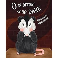 O is Afraid of the Dark O is Afraid of the Dark Kindle Hardcover Paperback
