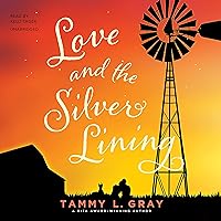 Love and the Silver Lining: State of Grace, Book 2 Love and the Silver Lining: State of Grace, Book 2 Audible Audiobook Paperback Kindle Hardcover Audio CD