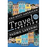 The Best American Travel Writing 2021 (The Best American Series)