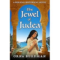 The Jewel of Judea: A Biblical Historical Novel The Jewel of Judea: A Biblical Historical Novel Kindle Paperback