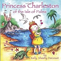 Princess Charleston of the Isle of Palms Princess Charleston of the Isle of Palms Hardcover Kindle Audible Audiobook