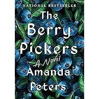 The Berry Pickers: A Novel The Berry Pickers: A Novel Kindle Hardcover Audible Audiobook Paperback Audio CD