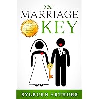 The Marriage Key: Secret Principles That Guarantee Successful Marriages (The Relationship Keys Book 1) The Marriage Key: Secret Principles That Guarantee Successful Marriages (The Relationship Keys Book 1) Kindle Paperback Audible Audiobook