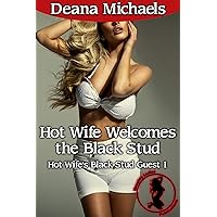 Hot Wife Welcomes the Black Stud (Hot Wife's Black Stud Guest 1) Hot Wife Welcomes the Black Stud (Hot Wife's Black Stud Guest 1) Kindle