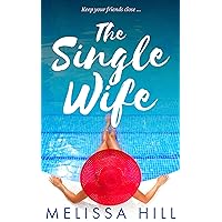 The Single Wife : 'Liane Moriarty meets Elin Hilderbrand' The Single Wife : 'Liane Moriarty meets Elin Hilderbrand' Kindle Paperback Audible Audiobook