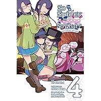 So I'm a Spider, So What? The Daily Lives of the Kumoko Sisters, Vol. 4 (So I'm a Spider, So What? The Daily Lives of the Kumoko Sisters, 4) So I'm a Spider, So What? The Daily Lives of the Kumoko Sisters, Vol. 4 (So I'm a Spider, So What? The Daily Lives of the Kumoko Sisters, 4) Paperback