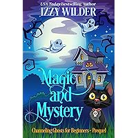 Magic and Mystery: An Esme Hightower Paranormal Cozy Mystery (Channeling Ghosts for Beginners) Magic and Mystery: An Esme Hightower Paranormal Cozy Mystery (Channeling Ghosts for Beginners) Kindle