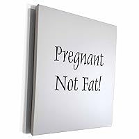 3dRose Women Humor - Pregnant Not Fat - Museum Grade Canvas Wrap (cw_3193_1)