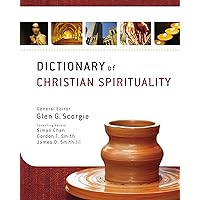 Dictionary of Christian Spirituality Dictionary of Christian Spirituality Hardcover Kindle Paperback