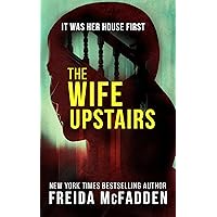 The Wife Upstairs: A twisted psychological thriller that will keep you guessing