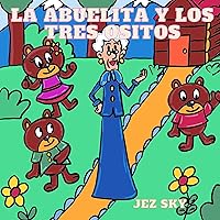 LA ABUELITA Y LOS TRES OSITOS (Spanish Edition)