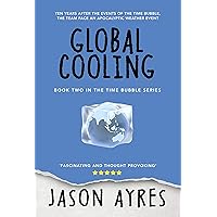 Global Cooling (The Time Bubble Book 2)
