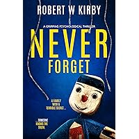 Never Forget: a gripping psychological thriller Never Forget: a gripping psychological thriller Kindle Paperback Hardcover