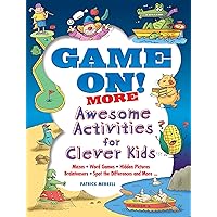 Game On! MORE Awesome Activities for Clever Kids (Dover Kids Activity Books)