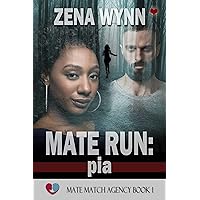 Mate Run: Pia (Mate Match Agency Book 1) Mate Run: Pia (Mate Match Agency Book 1) Kindle Paperback