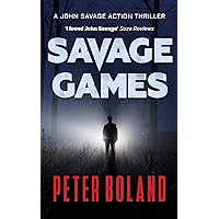 Savage Games (John Savage Action Thriller Book 2) Savage Games (John Savage Action Thriller Book 2) Kindle Paperback