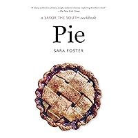 Pie: a Savor the South cookbook (Savor the South Cookbooks) Pie: a Savor the South cookbook (Savor the South Cookbooks) Hardcover Kindle