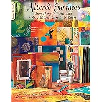Altered Surfaces: Using Acrylic Paints With Gels, Mediums, Grounds and Pastes for Paper, Canvas, Board and Plastic (Design Originals) Altered Surfaces: Using Acrylic Paints With Gels, Mediums, Grounds and Pastes for Paper, Canvas, Board and Plastic (Design Originals) Paperback