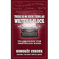 There is No Such Thing as Writer's Block: You Can Unleash Your Inner Prolific Writer (Write Your First Nonfiction Book Book 4) There is No Such Thing as Writer's Block: You Can Unleash Your Inner Prolific Writer (Write Your First Nonfiction Book Book 4) Kindle Audible Audiobook Paperback