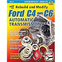 How to Rebuild & Modify Ford C4 & C6 Automatic Transmissions (Workbench Series) How to Rebuild & Modify Ford C4 & C6 Automatic Transmissions (Workbench Series) Paperback Kindle