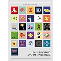 Atari 2600/7800: a visual compendium Atari 2600/7800: a visual compendium Hardcover Paperback