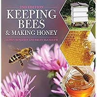 Keeping Bees and Making Honey: 2nd Edition Keeping Bees and Making Honey: 2nd Edition Paperback
