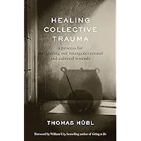 Healing Collective Trauma Healing Collective Trauma Paperback Kindle Audible Audiobook Hardcover Audio CD