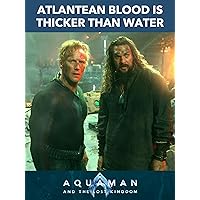 Atlantean Blood Is Thicker Than Water