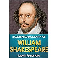 Illustrated Biography of William Shakespeare Illustrated Biography of William Shakespeare Kindle Hardcover
