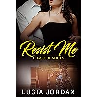 Resist Me: A Lawyer Romance - Complete Series Resist Me: A Lawyer Romance - Complete Series Kindle Paperback