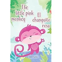 El changuito rosa / The little pink monkey (Spanish Edition) El changuito rosa / The little pink monkey (Spanish Edition) Kindle Paperback