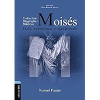 Moisés: Vida, enseñanza y significado (Spanish Edition) Moisés: Vida, enseñanza y significado (Spanish Edition) Paperback Kindle
